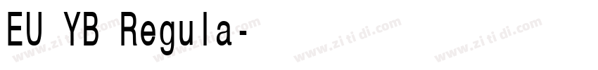 EU YB Regula字体转换